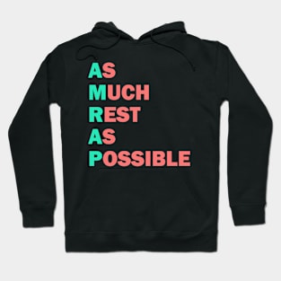 As Much Rest As Possible Hoodie